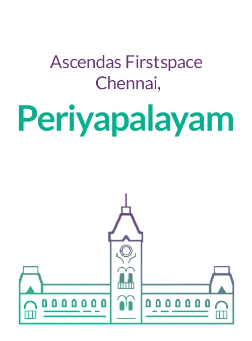 Ascendas Firstspace Chennai - Periyapalayam